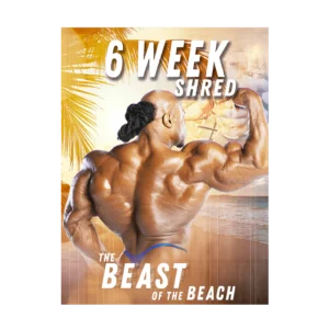 6 Week Shred - The Beast of The Beach